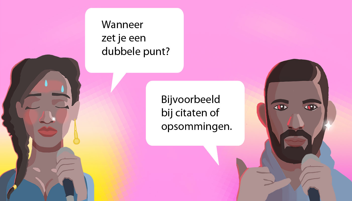 Weet jij wanneer je een dubbele punt moet gebruiken?