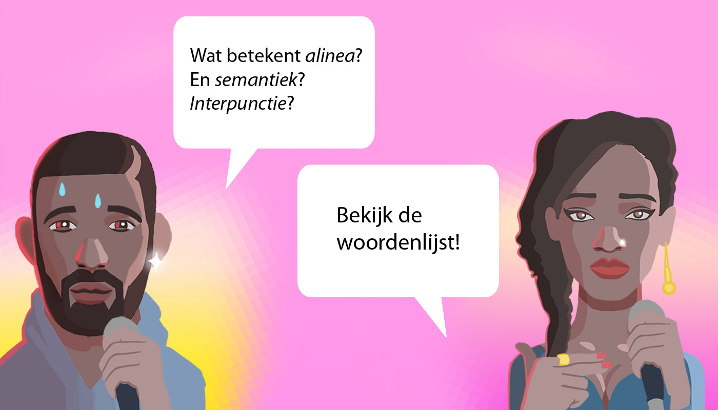 Zoek je de betekenis van woorden die iets te maken hebben met het vak Nederlands? Kijk dan in deze lijst.