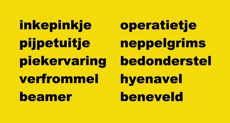 Woorden van het kaliber 'bommelding'.