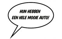 Dat zou eigenlijk moeten zijn: 'Zij' hebben een 'heel' mooie auto.