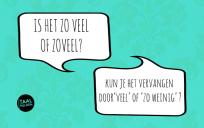 Zo veel of zoveel?