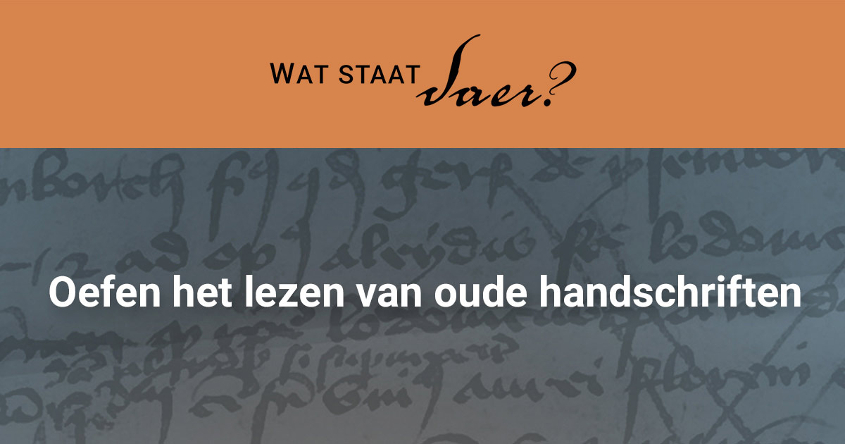 Zou jij willen leren om oude handschriften te ontcijferen?